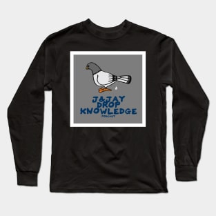 J and Jay Drop Knowledge Bird Pooping Long Sleeve T-Shirt